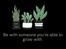 Be With Someone You Are Able To Grow With Motivational GIF - Be With Someone You Are Able To Grow With Motivational GIFs