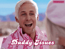 Daddy Issues GIF - Daddy Issues Barbie Movie 2023 GIFs