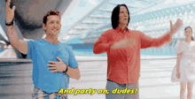 Bill And Ted And Party On Dudes GIF - Bill And Ted And Party On Dudes Party On Dudes GIFs