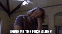 Leave Me The Fuck Alone Unspoken GIF - Leave Me The Fuck Alone The Unspoken GIFs