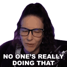 no ones really doing that cristine raquel rotenberg simply nailogical simply not logical who does that