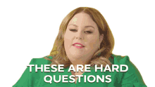 these are hard questions chrissy metz difficult question tough one tricky question