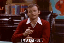 Im A Catholic Catholic GIF - Im A Catholic Catholic Church Goer GIFs