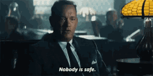 Tom Hanks Nobody Is Safe GIF - Tom Hanks Nobody Is Safe Bridge Of Spice GIFs