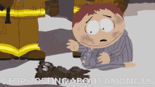 Stop Posting About Among Us South Park GIF - Stop Posting About Among Us South Park GIFs