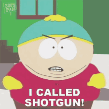 I Called Shotgun Eric Cartman GIF - I Called Shotgun Eric Cartman South Park GIFs