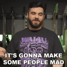 It'S Gonna Make Some People Mad Andrew Baena GIF - It'S Gonna Make Some People Mad Andrew Baena It Will Likely Upset Some People GIFs
