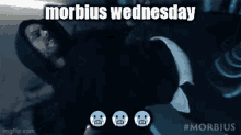 Morbius Wednesday GIF - Morbius Wednesday Morbius Wednesday GIFs