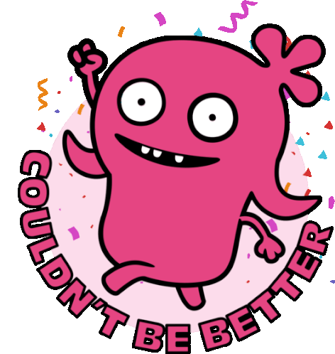 Moxy Celebrating. Text Says Couldn'T Be Better Sticker - Ugly Dolls Couldnt Be Better Yes Stickers