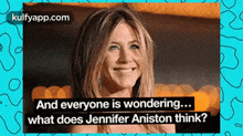 And Everyone Is Wondering...What Does Jennifer Aniston Think?.Gif GIF - And Everyone Is Wondering...What Does Jennifer Aniston Think? Jennifer Aniston Face GIFs