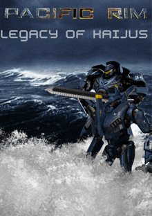 Pacific Rim Legacy Of Kaijus GIF - Pacific Rim Legacy Of Kaijus GIFs