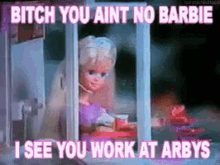 Basic Barbie GIF - Barbie Arbys Bitch GIFs