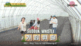 a group of people are standing in a greenhouse with the words sudden whistle written on the screen
