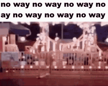 a blurred image of a carousel with the words no way no way no way ay no way no way no way at the bottom