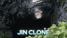a picture of a cave with the words jin clone on the bottom