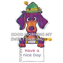 a drawing of a dachshund holding a sign that says good morning my sweet darling