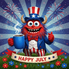 a cartoon monster is holding a cup of coffee and giving a thumbs up with a banner that says happy july