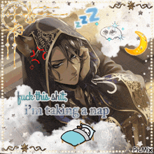 a picture of a man taking a nap with the words " fuck this shit i 'm taking a nap " on the bottom