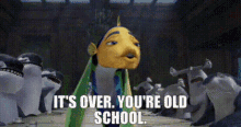 shark tale oscar its over youre old school its over youre old school