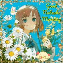 a picture of a girl holding a bouquet of daisies with the words good morning