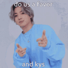 a picture of a person with a caption that says " do us a favor "