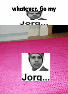 a picture of a person 's face with the words whatever go my jorq