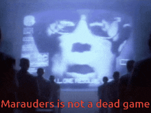 Marauders Not Dead Marauders GIF - Marauders Not Dead Marauders Dead Game GIFs