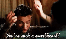 You'Re Such A Sweetheart! - Glee GIF