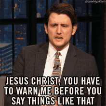 Jesus Christ You Have To Warn Me Before You Say Things Like That GIF - Jesus Christ You Have To Warn Me Before You Say Things Like That Zach Woods GIFs