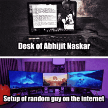 a desk of abhijit naskar and setup of random guy on the internet