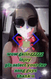 a woman wearing sunglasses and a pink tank top says wow galingggg enjoy pls select your fav song guys thank u
