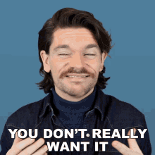 You Dont Really Want It Robin James GIF - You Dont Really Want It Robin James You Dont Need It GIFs