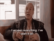 I'Ve Seen It All GIF - Patrick Stewart Ive Seen Everything Seen It All GIFs