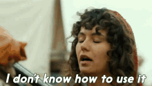 I Dont Know How To Use It Noemi GIF - I Dont Know How To Use It Noemi Gratiela Brancusi GIFs