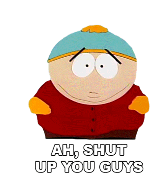 Ah Shut Up You Guys Eric Cartman Sticker - Ah Shut Up You Guys Eric Cartman South Park Stickers