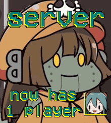 a cartoon character with the words server now has 1 player on it
