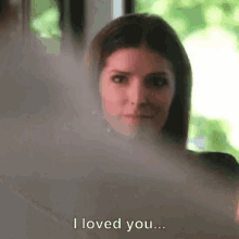 a woman is talking to a man and says `` i loved you '' .