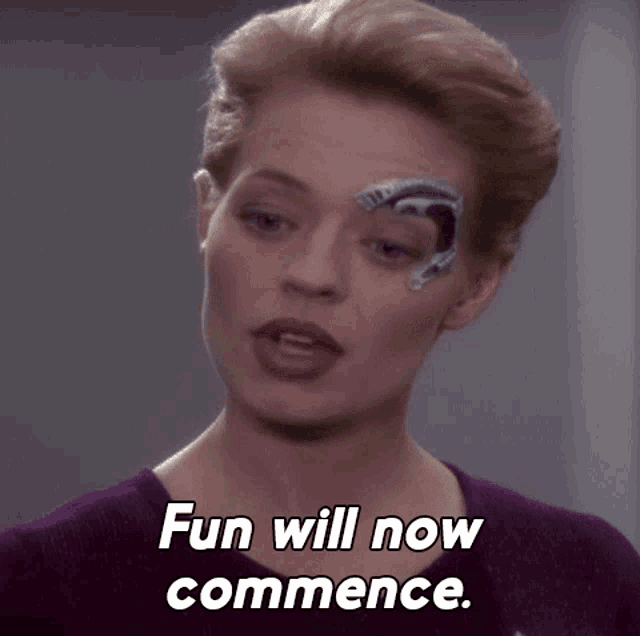 fun-will-now-commence-seven-of-nine.gif