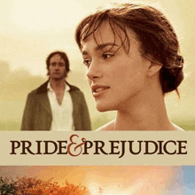 a poster for the movie pride and prejudice with a man and a woman standing next to each other .