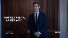 Youre A Freak Arent You Brad Benedict GIF - Youre A Freak Arent You Brad Benedict Kyle Flint GIFs