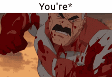 a cartoon of a man with blood on his face and the words you 're * below him
