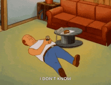 a cartoon of a man laying on the floor with the words " i don 't know " above him