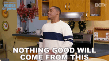 Nothing Good Will Come From This Malik Payne GIF - Nothing Good Will Come From This Malik Payne House Of Payne GIFs
