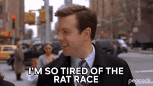 Im So Tired Of The Rat Race Jason Sudeikis GIF - Im So Tired Of The Rat Race Jason Sudeikis Floyd GIFs