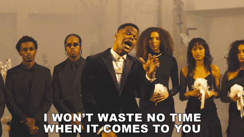 I Won&rsquo;T Waste No Time When It Comes To You Fridayy GIF - I won&rsquo;t 