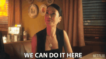 We Can Do It Here Kate Fletcher GIF - We Can Do It Here Kate Fletcher Lourdes Faberes GIFs