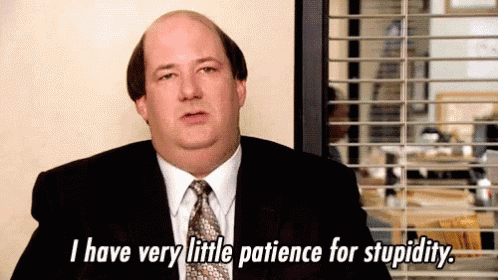 stupidity-i-have-little-patience-for-stupidity.png