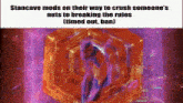 a meme about stancave mods on their way to crush someone 's nuts to breaking the rules