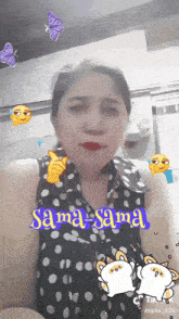 a woman in a black and white polka dot shirt is surrounded by stickers and the words sama sama