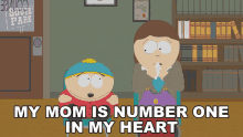 My Mom Is Number One In My Heart Liane Cartman GIF - My Mom Is Number One In My Heart Liane Cartman Eric Cartman GIFs